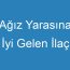 Ağız Yarasına İyi Gelen İlaç