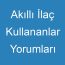 Akıllı İlaç Kullananlar Yorumları