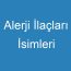 Alerji İlaçları İsimleri