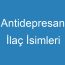 Antidepresan İlaç İsimleri