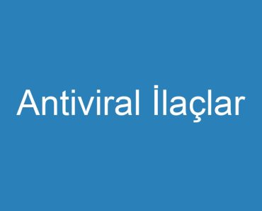 Antiviral İlaçlar