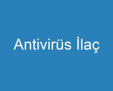 Antivirüs İlaç