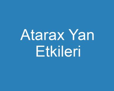 Atarax Yan Etkileri