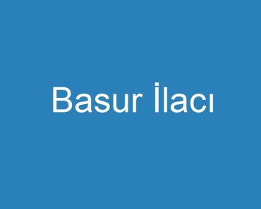 Basur İlacı