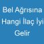 Bel Ağrısına Hangi İlaç İyi Gelir