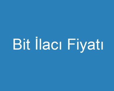 Bit İlacı Fiyatı