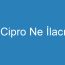 Cipro Ne İlacı