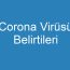 Corona Virüsü Belirtileri