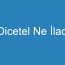 Dicetel Ne İlacı