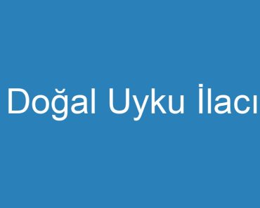 Doğal Uyku İlacı