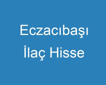 Eczacıbaşı İlaç Hisse