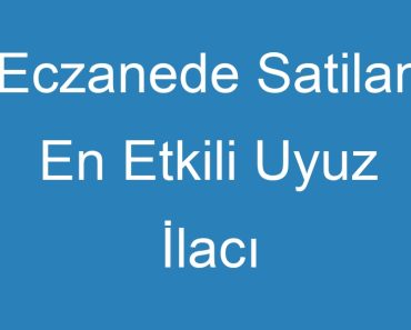 Eczanede Satilan En Etkili Uyuz İlacı