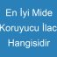 En İyi Mide Koruyucu İlacı Hangisidir