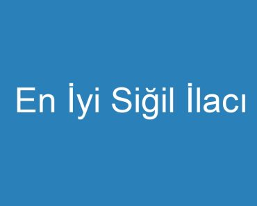 En İyi Siğil İlacı