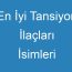 En İyi Tansiyon İlaçları İsimleri