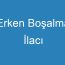 Erken Boşalma İlacı