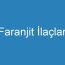 Faranjit İlaçları