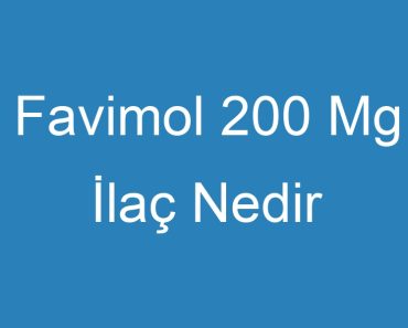 Favimol 200 Mg İlaç Nedir