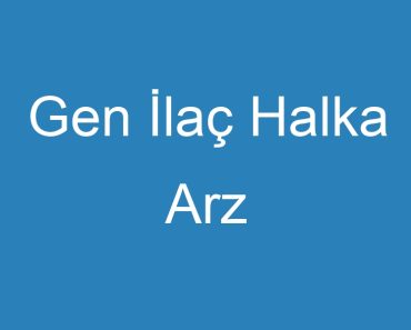 Gen İlaç Halka Arz