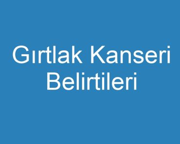 Gırtlak Kanseri Belirtileri