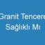 Granit Tencere Sağlıklı Mı