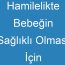 Hamilelikte Bebeğin Sağlıklı Olması İçin Okunacak Dualar