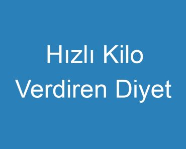 Hızlı Kilo Verdiren Diyet