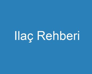 Ilaç Rehberi