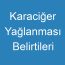 Karaciğer Yağlanması Belirtileri