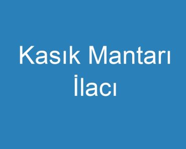 Kasık Mantarı İlacı