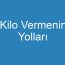 Kilo Vermenin Yolları