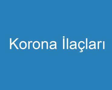 Korona İlaçları