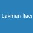 Lavman İlacı