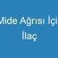 Mide Ağrısı İçin İlaç