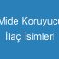 Mide Koruyucu İlaç İsimleri