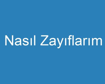 Nasıl Zayıflarım