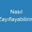 Nasıl Zayıflayabilirim