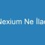 Nexium Ne İlacı