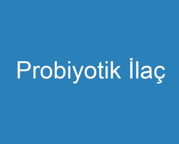 Probiyotik İlaç