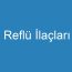 Reflü İlaçları