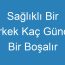 Sağlıklı Bir Erkek Kaç Günde Bir Boşalır