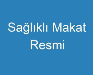 Sağlıklı Makat Resmi