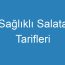 Sağlıklı Salata Tarifleri