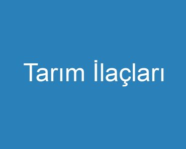 Tarım İlaçları