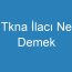 Tkna İlacı Ne Demek