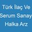 Türk İlaç Ve Serum Sanayi Halka Arz