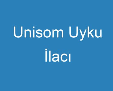 Unisom Uyku İlacı