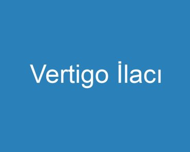 Vertigo İlacı