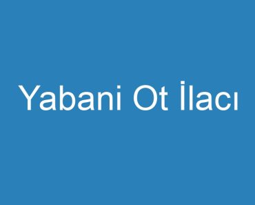 Yabani Ot İlacı