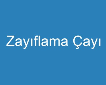 Zayıflama Çayı